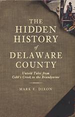 Hidden History of Delaware County, The