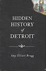 Hidden History of Detroit