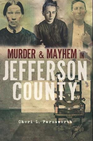 Murder & Mayhem in Jefferson County