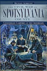 Civil War in Spotsylvania County: Confederate Campfires at the Crossroads