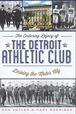 Enduring Legacy of the Detroit Athletic Club: Driving the Motor City