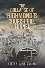 Collapse of Richmond's Church Hill Tunnel