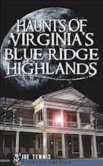 Haunts of Virginia's Blue Ridge Highlands