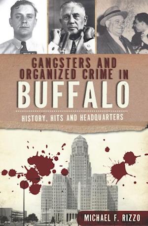 Gangsters and Organized Crime in Buffalo