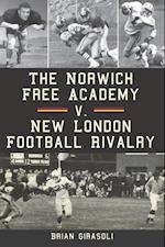 Norwich Free Academy v. New London Football Rivalry