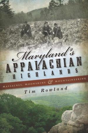 Maryland's Appalachian Highlands