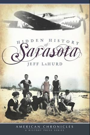 Hidden History of Sarasota