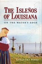 Islenos of Louisiana: On the Water's Edge