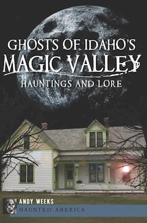 Ghosts of Idaho's Magic Valley