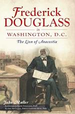 Frederick Douglass in Washington, D.C.