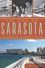 Rise of Sarasota: Ken Thompson and the Rebirth of Paradise