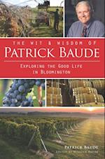 Wit and Wisdom of Patrick Baude: Exploring the Good Life in Bloomington