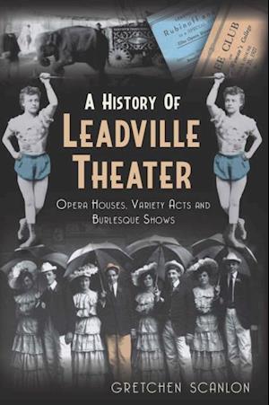 History of Leadville Theater