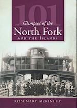 101 Glimpses of the North Fork and Islands