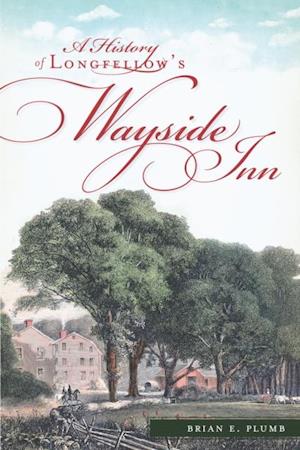 History of Longfellow's Wayside Inn