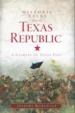 Historic Tales from the Texas Republic