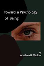 Toward a Psychology of Being-Reprint of 1962 Edition First Edition