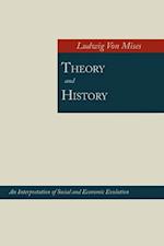 Theory and History; An Interpretation of Social and Economic Evolution