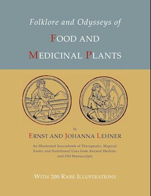 Folklore and Odysseys of Food And Medicinal Plants [Illustrated Edition]