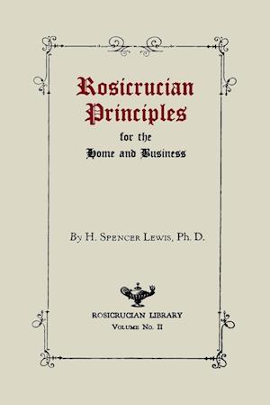 Rosicrucian Principles for the Home and Business