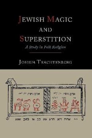 Jewish Magic and Superstition