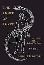 The Light of Egypt; Or, the Science of the Soul and the Stars [Two Volumes in One]
