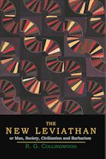 The New Leviathan; Or, Man, Society, Civilization and Barbarism