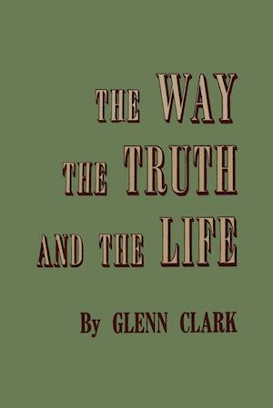 The Way, the Truth, and the Life