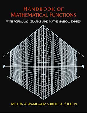 Handbook of Mathematical Functions with Formulas, Graphs, and Mathematical Tables