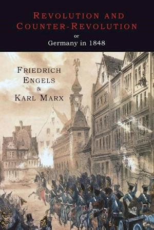 Revolution and Counter-Revolution or Germany in 1848