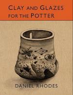 Clay and Glazes for the Potter