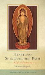 Heart of the Shin Buddhist Path : A Life of Awakening