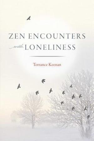 Zen Encounters with Loneliness