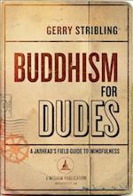 Buddhism for Dudes