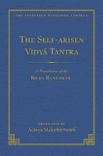 The Self-Arisen Vidya Tantra (Vol 1) and the Self-Liberated Vidya Tantra (Vol 2)