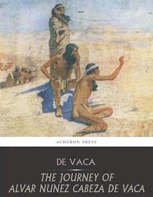 Journey of Alvar Nunez Cabeza De Vaca