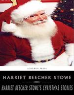 Harriet Beecher Stowes Holiday Stories