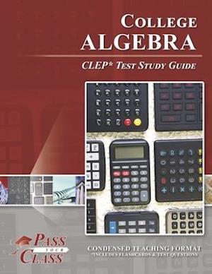 College Algebra CLEP Test Study Guide