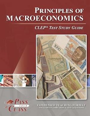 Principles of Macroeconomics CLEP Test Study Guide