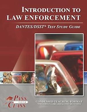 Introduction to Law Enforcement DANTES/DSST Test Study Guide