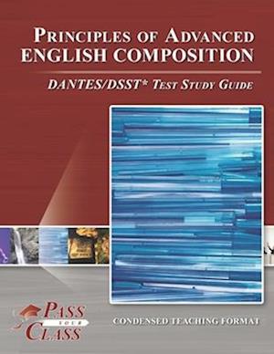 Principles of Advanced English Composition DANTES/DSST Test Study Guide