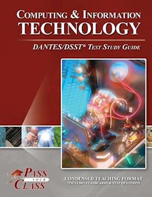 Computing and Information Technology DANTES / DSST Test Study Guide