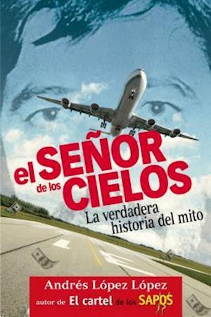 El Señor de Los Cielos / Lord of the Skies