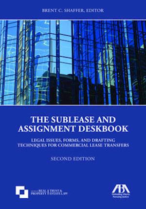 The Sublease and Assignment Deskbook