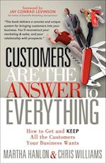 Customers Are the Answer to Everything