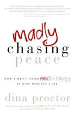 Madly Chasing Peace