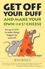 Get Off Your Duff and Make Your Own @#$! Cheese