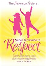 Severson Sisters Super Girl Guide to Respect