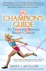 Champion's Guide To Thriving Beyond Breast Cancer