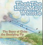 That the Lord May Whistle